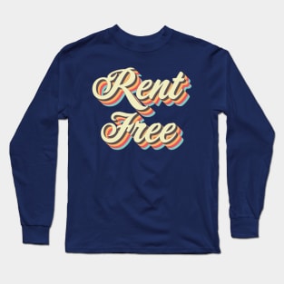 Rent Free Long Sleeve T-Shirt